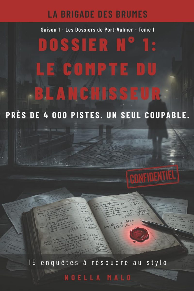 Couverture du Dossier n°1 — Le compte du blanchisseur, livre-jeu d'énigmes logiques de Noella Malo